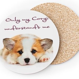 Only my Corgi Understands me coaster